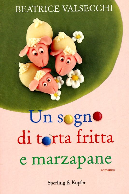 SOGNO DI TORTA FRITTA E MARZAPANE