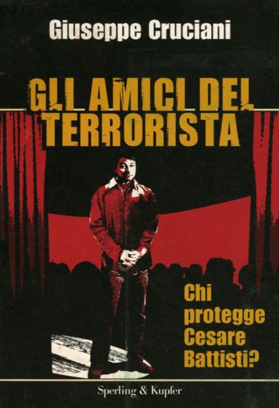 AMICI DEL TERRORISTA (GLI)