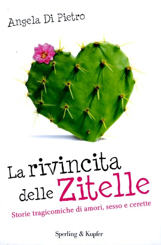 RIVINCITA DELLE ZITTELLE (LA)