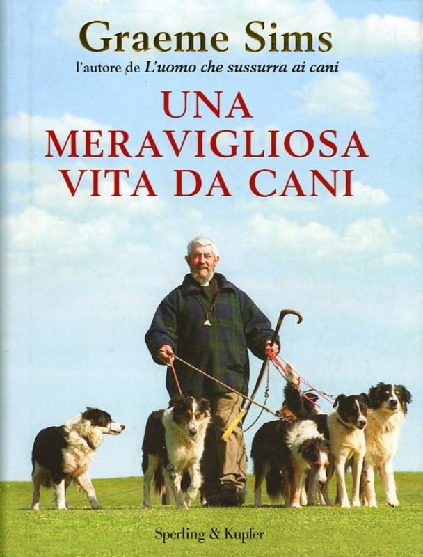 MERAVIGLIOSA VITA DI CANI