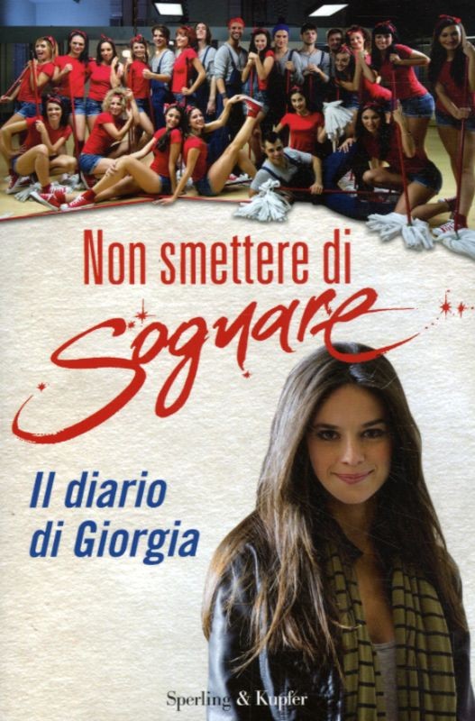 NON SMETTERE DI SOGNARE - IL DIARIO