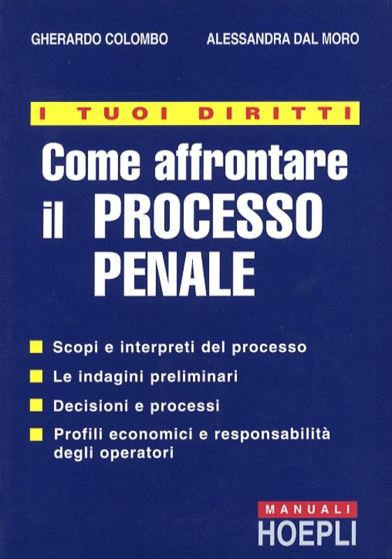 COME AFFRONTARE IL PROCESSO PENALE