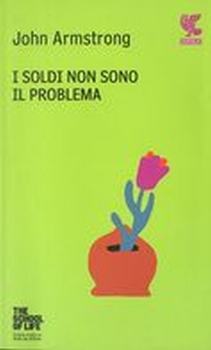 SOLDI NON SONO IL PROBLEMA (I) Armstrong John