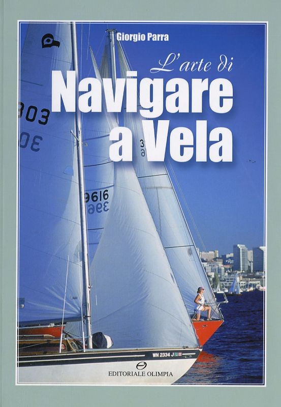 ARTE DI NAVIGARE A VELA (L')