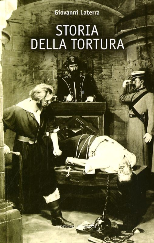 STORIA DELLA TORTURA