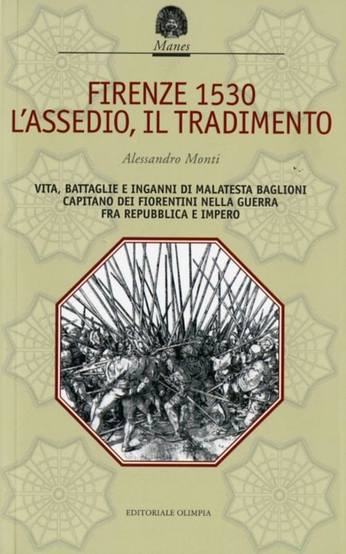 FIRENZE 1530 L'ASSEDIO IL TRADIMENT