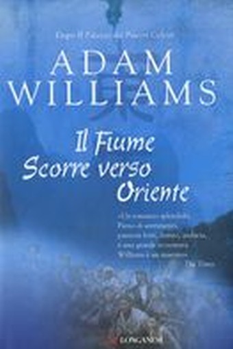 FIUME SCORRE VERSO ORIENTE (IL)
