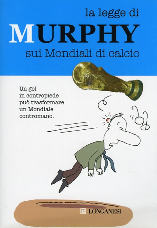 LEGGE DI MURPHY SUI MONDIALI CALCIO