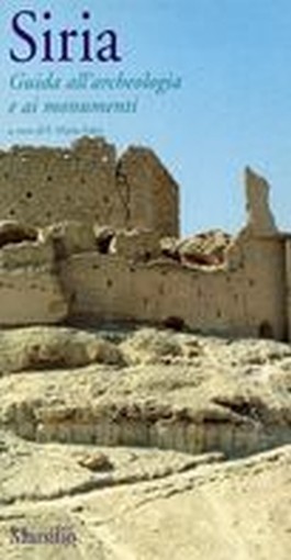 SIRIA GUIDA ALL'AECHEOLOGIA E AI MO