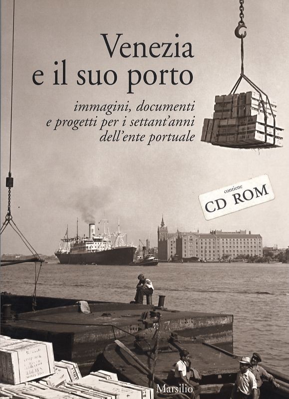 VENEZIA E IL SUO PORTO + CD-ROM