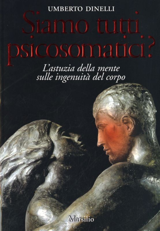 SIAMO TUTTI PSICOSOMATICI?