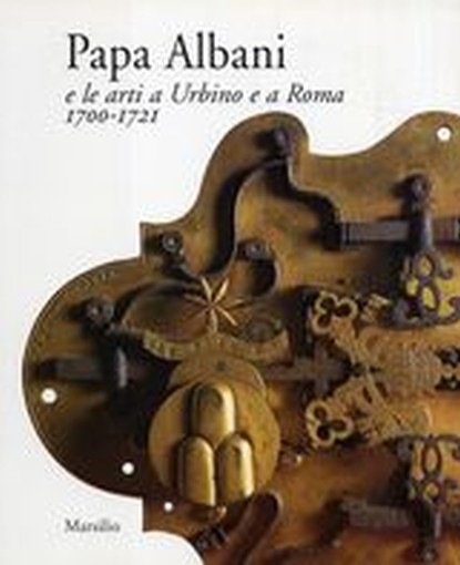 PAPA ALBANI LE ARTI A URBINO E ROMA