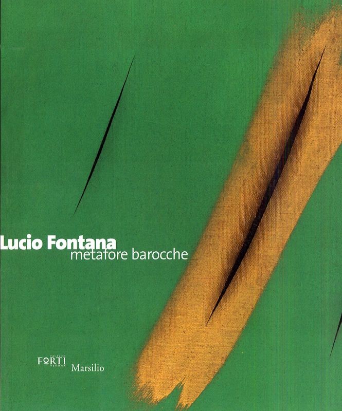 LUCIO FONTANA - METAFORE BAROCCHE