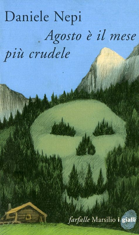 AGOSTO E IL MESE PIU'CRUDELE