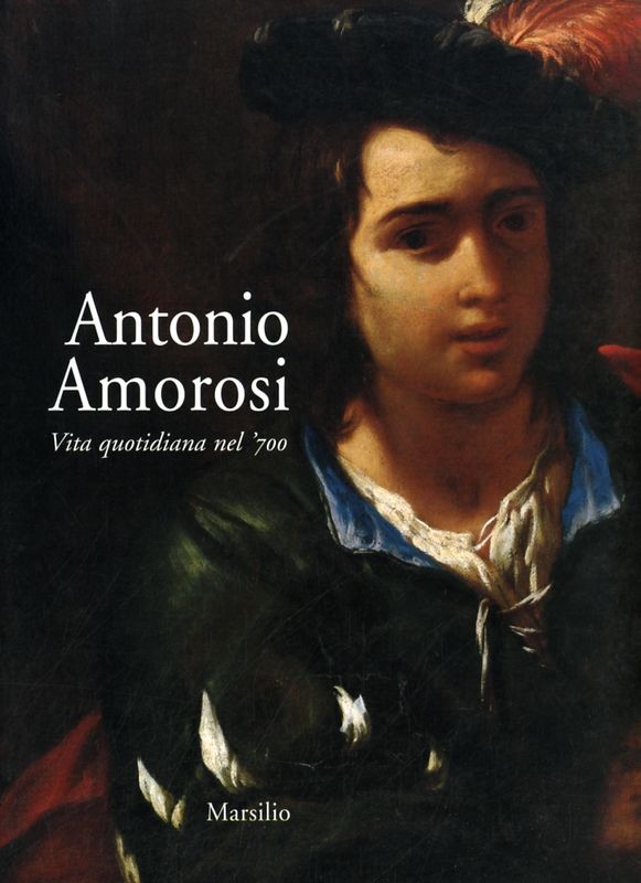 ANTONIO AMOROSI VITA QUOTIDIANA NEL