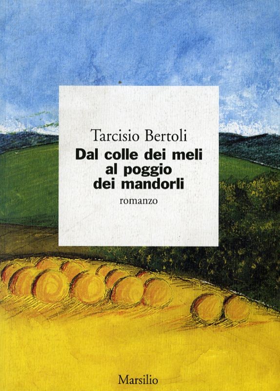 DAL COLLE DEI MELI AL POGGIO DEI MA