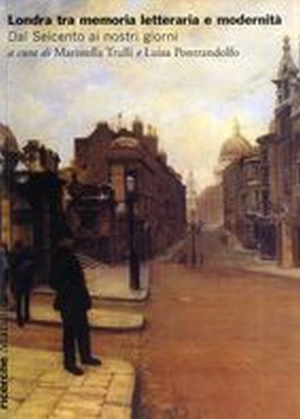 LONDRA TRA MEMORIA LETTERARIA E MOD
