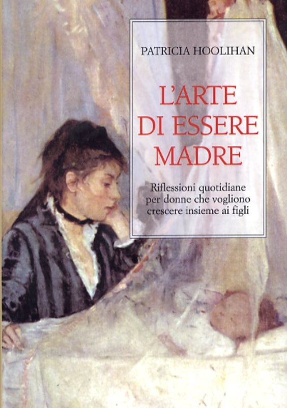 ARTE DI ESSERE MADRE L'