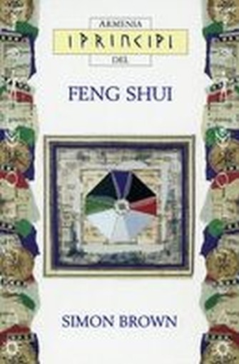 PRINCIPI DEL FENG SHUI (I)
