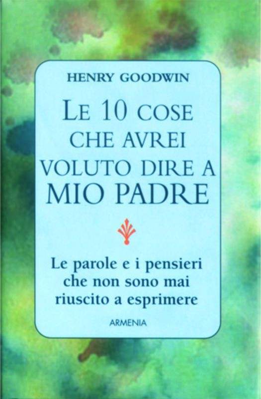 10 COSE CHE AVREI VOLUTO DIRE A MIO