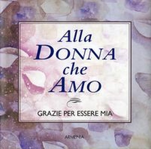 ALLA DONNA CHE AMO