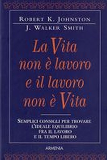 VITA NON E' LAVORO E IL LAVORO NON