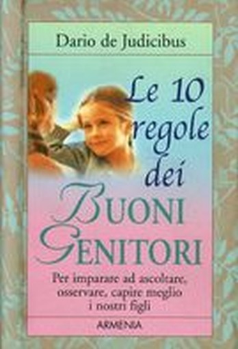 10 REGOLE DEI BUONI GENITORI (LE)