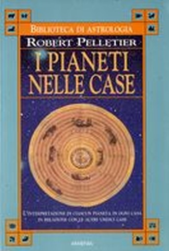 PIANETI DELLE CASE (I)
