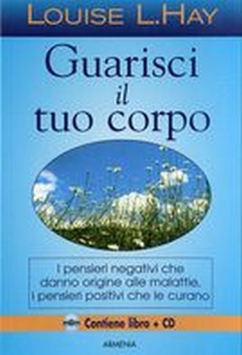 GUARISCI IL TUO CORPO + CD