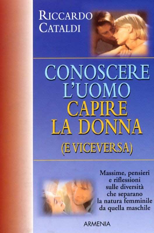 CONOSCERE L'UOMO CAPIRE LA DONNA