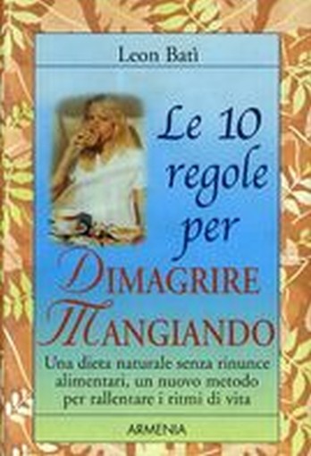 10 REGOLE PER DIMAGRIRE (LE)