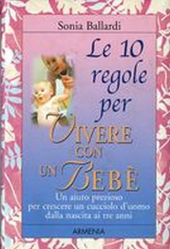 10 REGOLE PER VIVERE CON UN BEBE