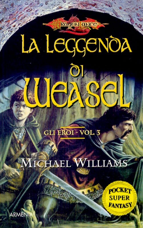 LEGGENDA DI WEASEL - GLI EROI 3