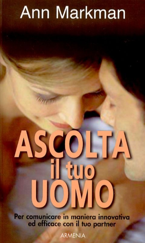 ASCOLTA IL TUO UOMO