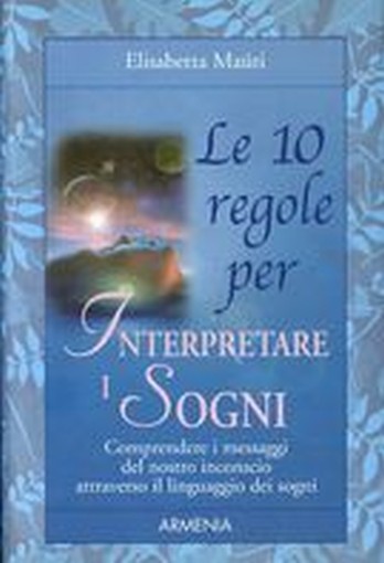10 REGOLE PER INTERPRETARE I SOGNI