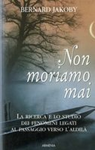 NON MORIAMO MAI