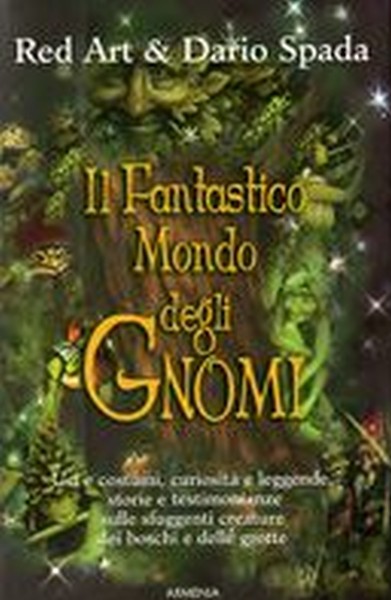 FANTASTICO MONDO DEGLI GNOMI (IL)