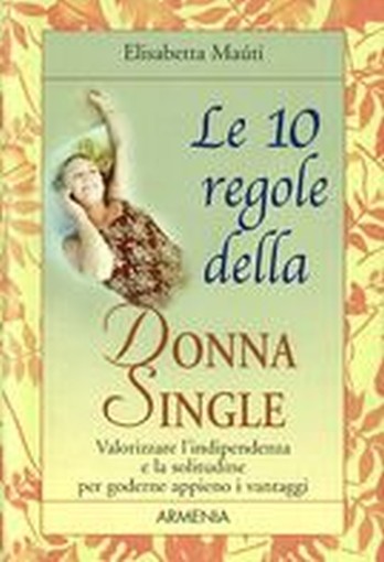 10 REGOLE DELLA DONNA SINGLE (LE)