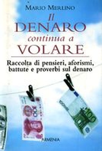 DENARO CONTINUA A VOLARE (IL)