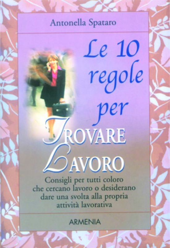 10 REGOLE PER TROVARE LAVORO (LE)
