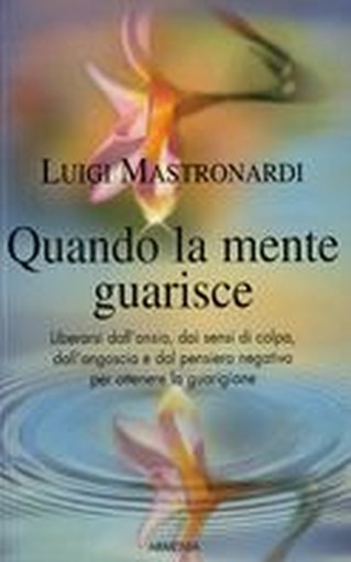 QUANDO LA MENTE GUARISCE