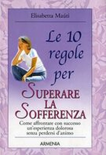 10 REGOLE PER SUPERARE LA SOFFERENZ