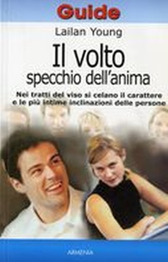 VOLTO SPECCHIO DELL'ANIMA (IL)