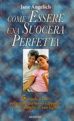 COME ESSERE UNA SUOCERA PERFETTA