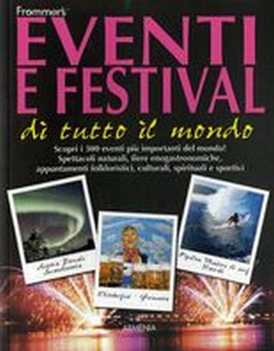 EVENTI E FESTIVAL DI TUTTO IL MONDO