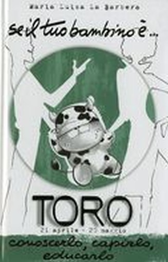 SE IL TUO BAMBINO E' TORO