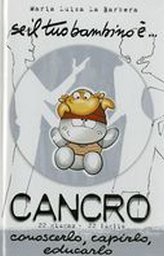 SE IL TUO BAMBINO E' CANCRO