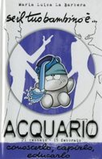 SE IL TUO BAMBINO E' ACQUARIO