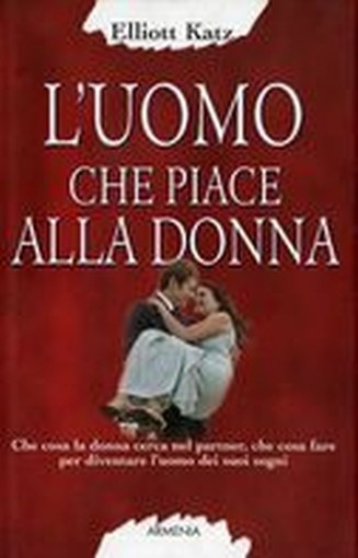 UOMO CHE PIACE ALLA DONNA (L')