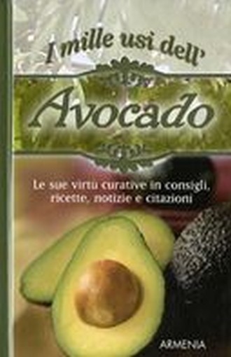MILLE USI DELL'AVOCADO (I)
